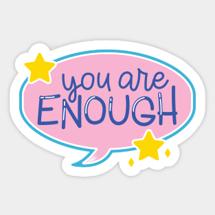 You are Enough Sticker